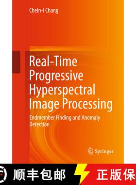 【3-4周达】Real-Time Progressive Hyperspectral Image Processing : Endmember Finding and Anomaly Detec... [9781441961860]