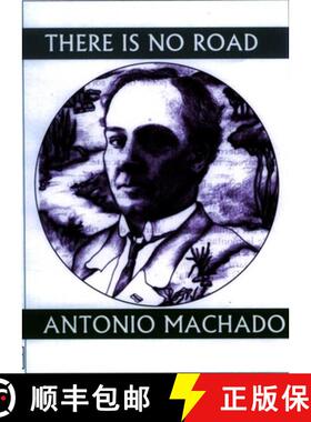 【3-4周达】There is No Road : Proverbs by Antonio Machado [9781893996663]