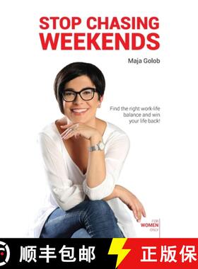 预订 Stop Chasing Weekends: Find the right work-life balance and win your life back! [9789619418000]