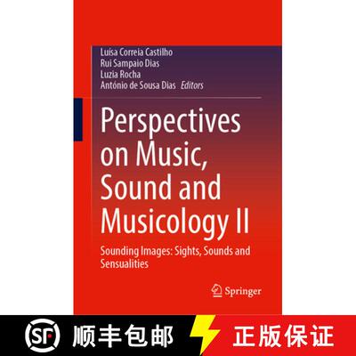 【3-4周达】精装 Perspectives on Music, Sound and Musicology II : Sounding Images: Sights, Sounds and ... [9783031675027]