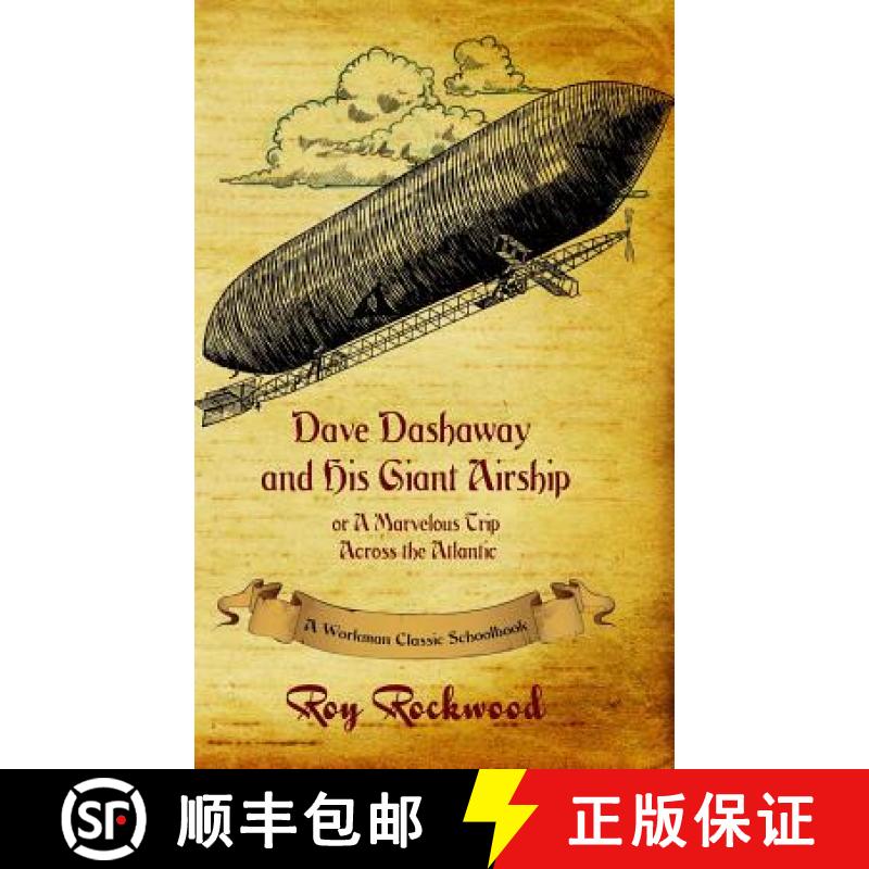 【3-4周达】Dave Dashaway and His Giant Airship : A Workman Classic Schoolbook [9781926500836]