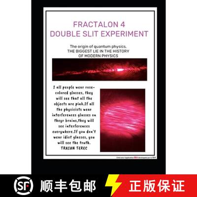 【3-4周达】Fractalon 4 -Double Slit Experiment: The Biggest Lie in the History of Modern Physics [9782958148256]