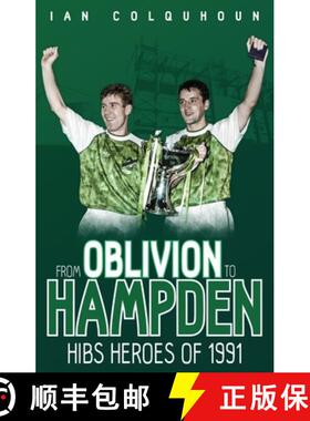 【3-4周达】From Oblivion to Hampden: Hibs Heroes of 1991 [9781785311789]