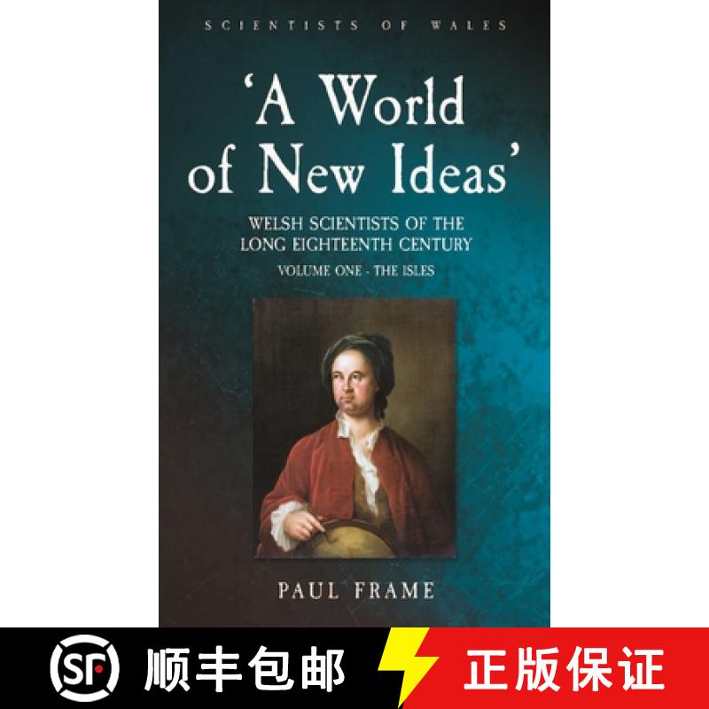 【2-3周达】'A World of New Ideas', 1650-1820: Welsh Scientists of the Long Eighteenth Century, Volume... [9781837720095]