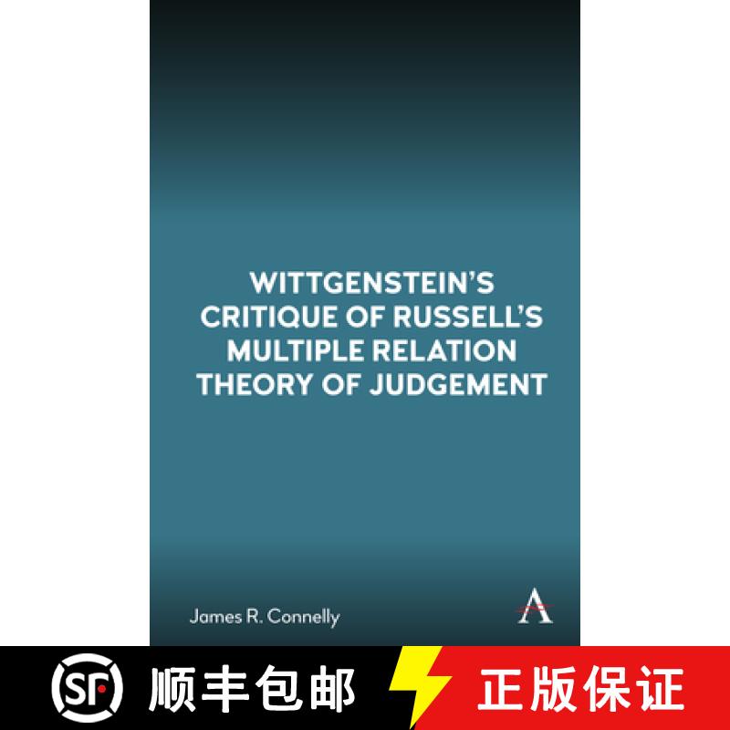 【2-3周达】Wittgenstein's Critique of Russell's Multiple Relation Theory of Judgement [9781839994784]