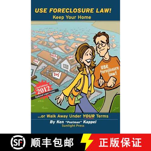 【3-4周达】Use Foreclosure Law!: Second Edition - 2012 [9780615592824]