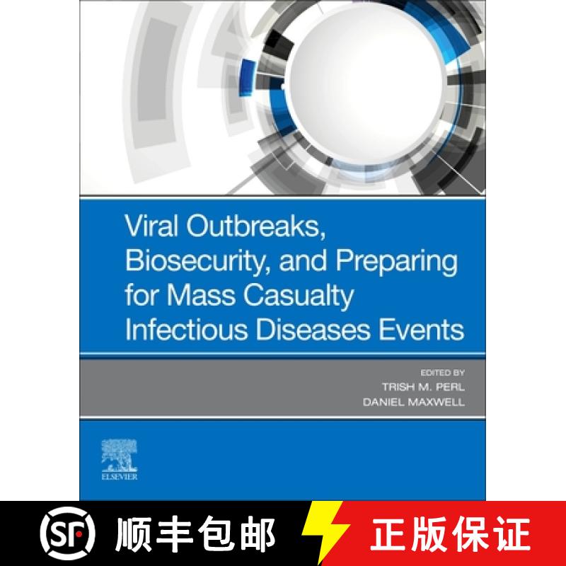 【3-4周达】Viral Outbreaks, Biosecurity, and Preparing for Mass Casualty Infectious Diseases Events [9780323548410]
