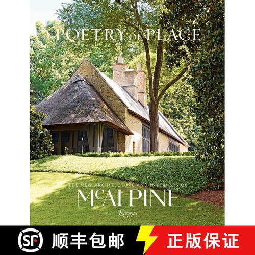 【3-4周达】精装 Poetry of Place: The New Architecture and Interiors of McAlpine [9780847860340]