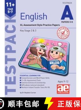 【3-4周达】11+ English Year 5-7 Testpack A Papers 5-8: GL Assessment Style Practice Papers [9781910107478]