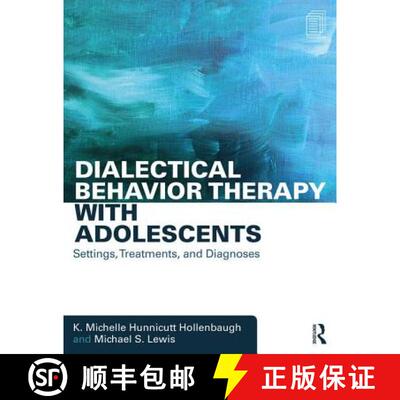 预订 Dialectical Behavior Therapy with Adolescents : Settings, Treatments, and Diagnoses [9781138906037]