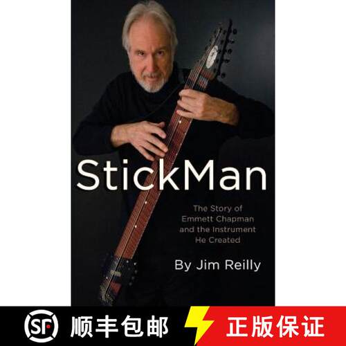 【3-4周达】StickMan: The Story of Emmett Chapman and the Instrument He Created [9780991872916]