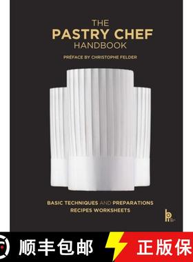 预订 The Pastry Chef Handbook (Revised Edition): La Patisserie de Référence [9782386220647]