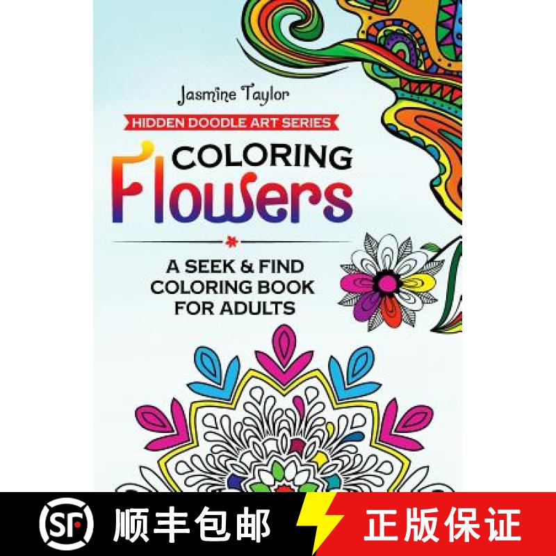 【2-3周达】Coloring Flowers: A Seek & Find Coloring Book for Adults [9781387031177]