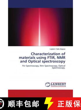 预订 Characterization of materials using FTIR, NMR and Optical spectroscopy [9786203193039]