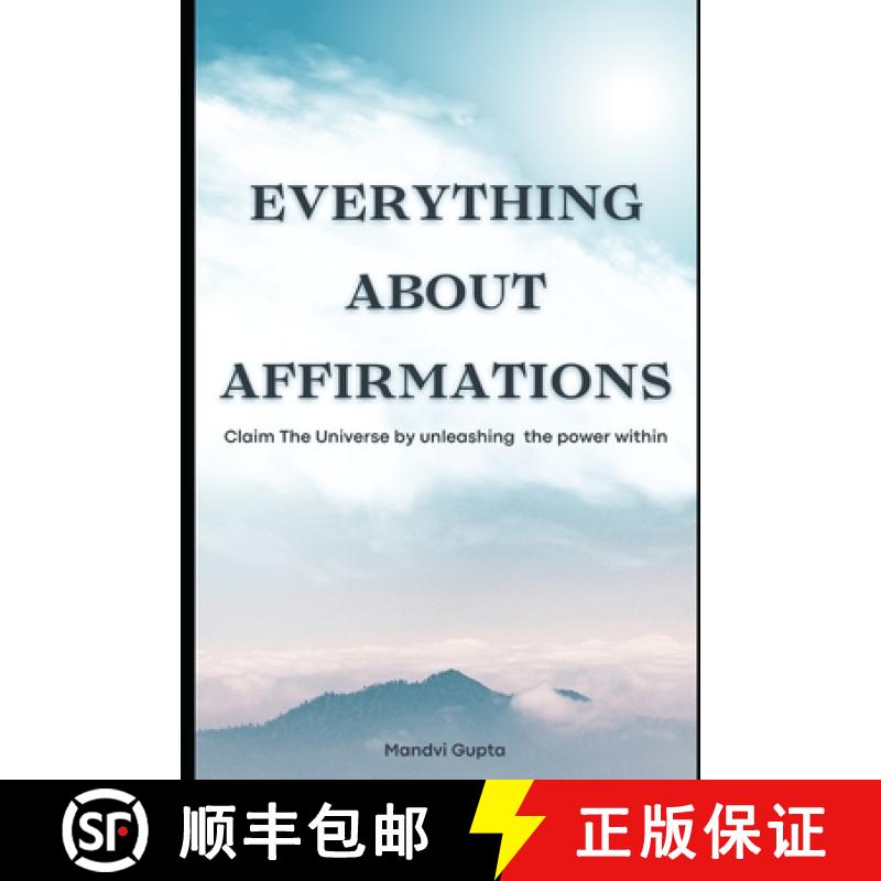 【3-4周达】Everything about affirmations: Claim The Universe by unleashing the power within [9789359801261]
