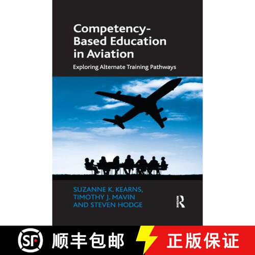 【3-4周达】Competency-Based Education in Aviation: Exploring Alternate Training Pathways [9780367669997]