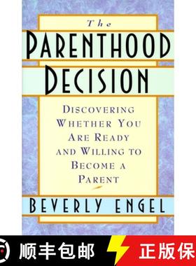 预订 The Parenthood Decision: Discovering Whether You Are Ready and Willing to Become a Parent [9780385489805]