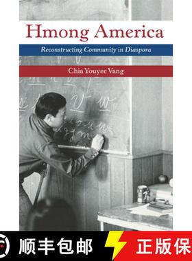 【3-4周达】Hmong America – Reconstructing Community in Diaspora [9780252077593]