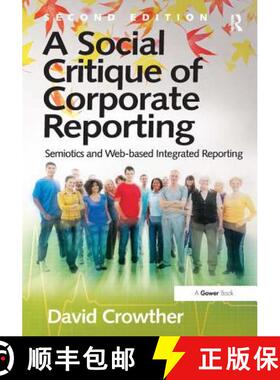 【3-4周达】Social Critique of Corporate Reporting: Semiotics and Web-based Integrated Reporting [9781409441885]
