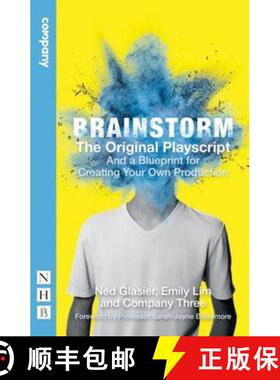 【3-4周达】Brainstorm: The Original Playscript and a Blueprint for Creating Your Own Production (NHB ... [9781848425873]