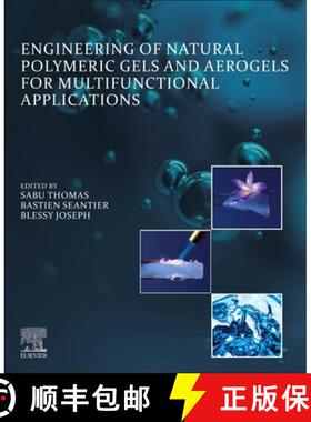 【3-4周达】Engineering of Natural Polymeric Gels and Aerogels for Multifunctional  Applications [9780128231357]