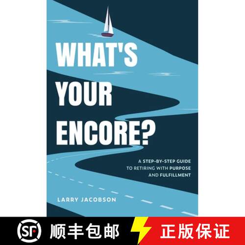 【3-4周达】What's Your Encore? : A Step-by-Step to Retiring with Purpose and Fulfillment [9780982878736]