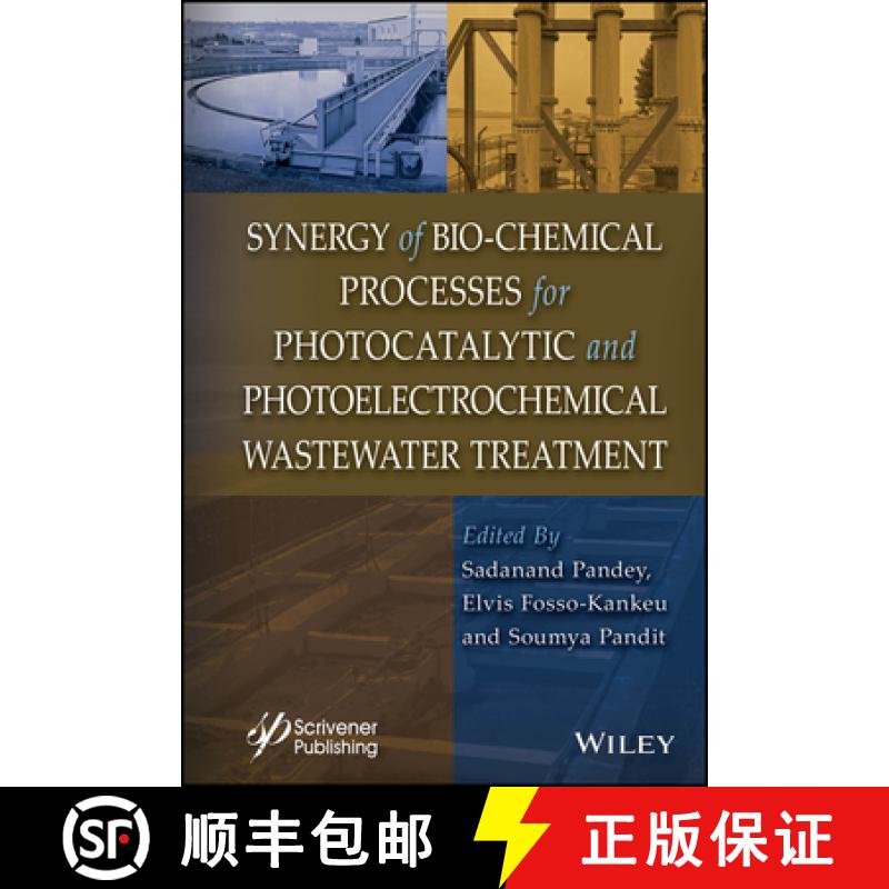 【3-4周达】Synergy of Bio-Chemical Processes for Photocatalyt ic and Photoelectrochemical Wastewater ... [9781394197873]