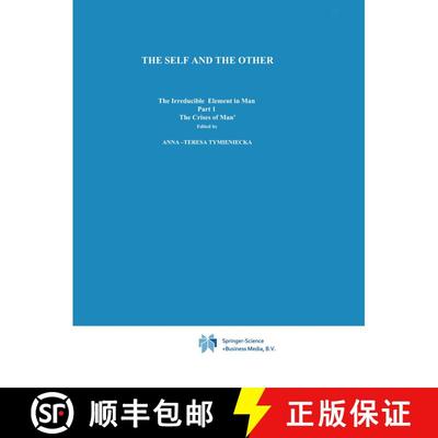 【3-4周达】The Self and The Other : The Irreducible Element in Man. Part I: The `Crisis of Man' [9789048183463]