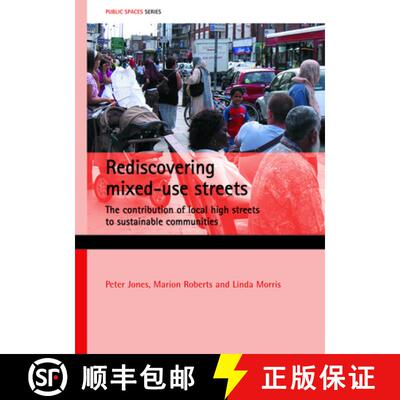 【2-3周达】Rediscovering mixed-use streets: The contribution of local high streets to sustainable com... [9781861349859]