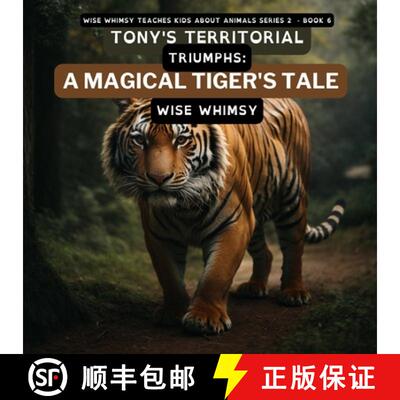 【3-4周达】Tony's Territorial Triumphs: A Magical Tiger's Tale [9798868945021]