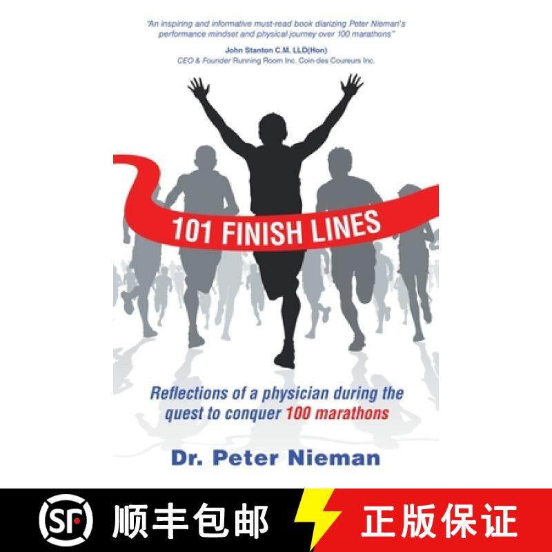 【3-4周达】101 Finish Lines: Reflections of a Physician During the Quest to Conquer 100 Marathons [9781982264963]