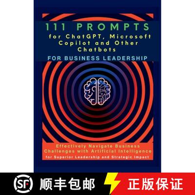 【3-4周达】精装 111 Prompts for ChatGPT, Microsoft Copilot and Other Chatbots for Business Leadership... [9781998402175]