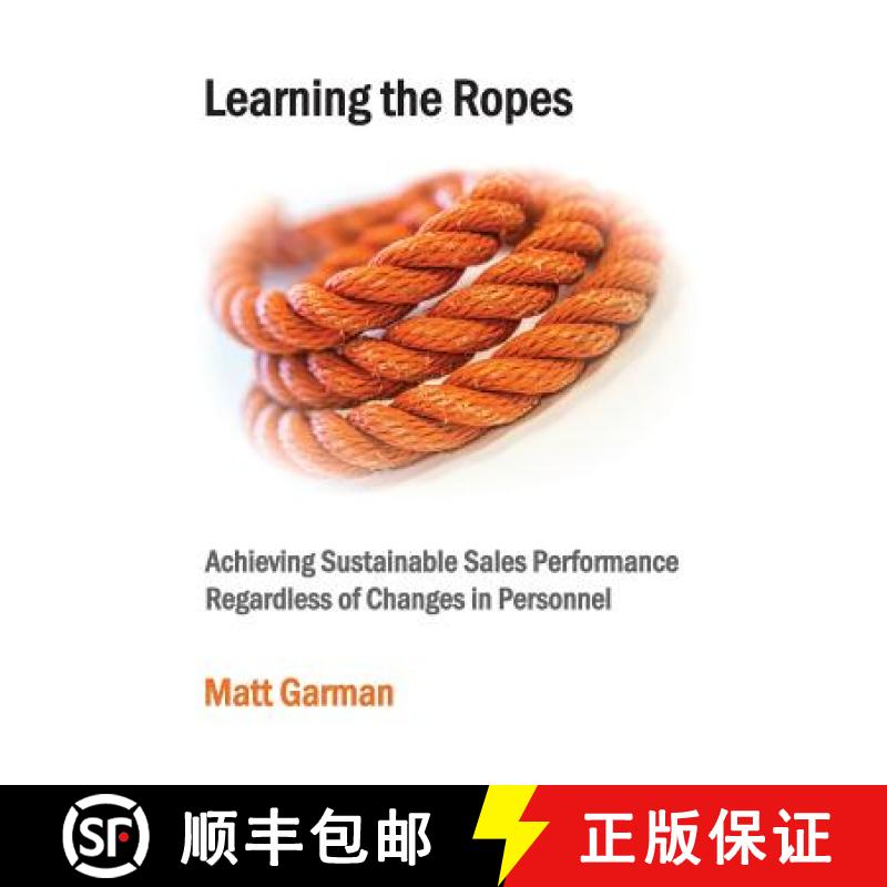 【2-3周达】Learning the Ropes: Achieving Sustainable Sales Performance Regardless of Changes in Perso... [9781999991005]