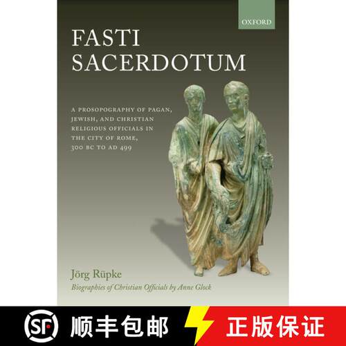 【3-4周达】精装 Fasti Sacerdotum: A Prosopography of Pagan, Jewish, and Christian Religious Officials... [9780199291137]