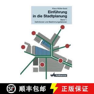 【3-4周达】Einführung in die Stadtplanung: Band 1: Definitionen und Bestimmungsfaktoren [9783834816320]