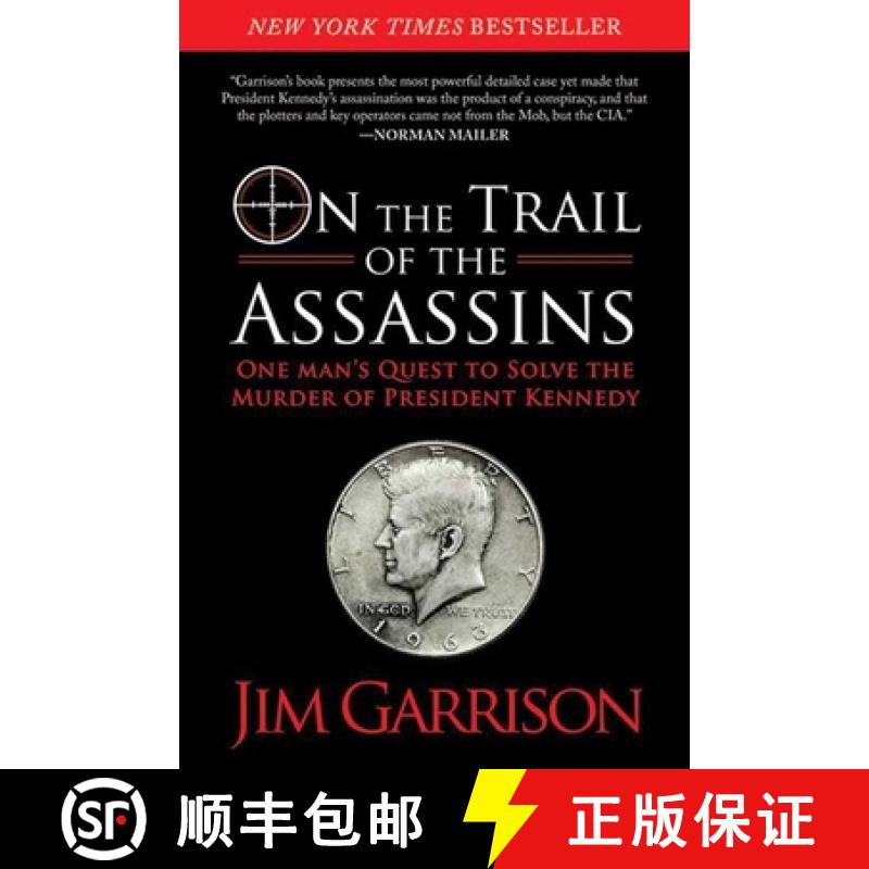 【3-4周达】On the Trail of the Assassins: One Man's Quest to Solve the Murder of President Kennedy [9781620872994]