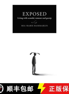 【3-4周达】Exposed : Living with scandal, rumour, and gossip [9789198376838]