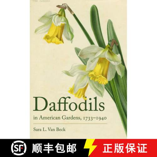 【3-4周达】精装 Daffodils in American Gardens, 1733–1940 [9781611174014]