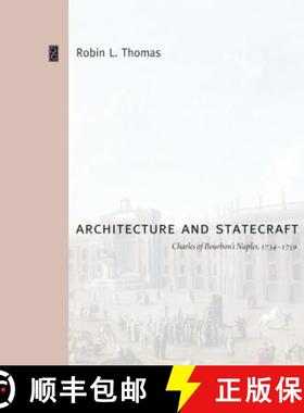 【3-4周达】Architecture and Statecraft : Charles of Bourbon's Naples, 17341759 [9780271056395]