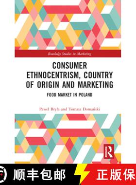【3-4周达】Consumer Ethnocentrism, Country of Origin and Marketing: Food Market in Poland [9781032269009]