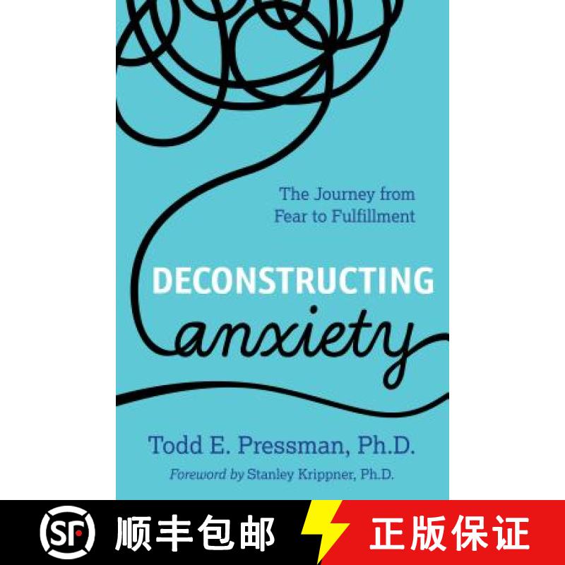 【4周达】Deconstructing Anxiety : The Journey from Fear to Fulfillment [9781538125403]