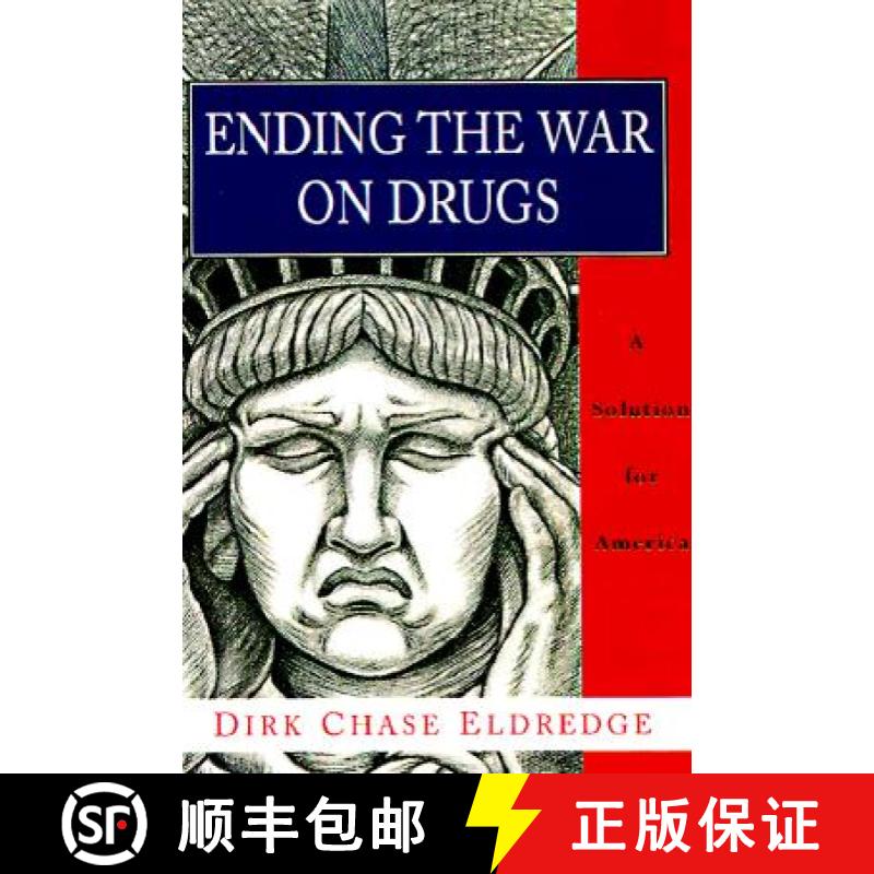 【3-4周达】Ending the War on Drugs : A Solution for America [9781882593248]