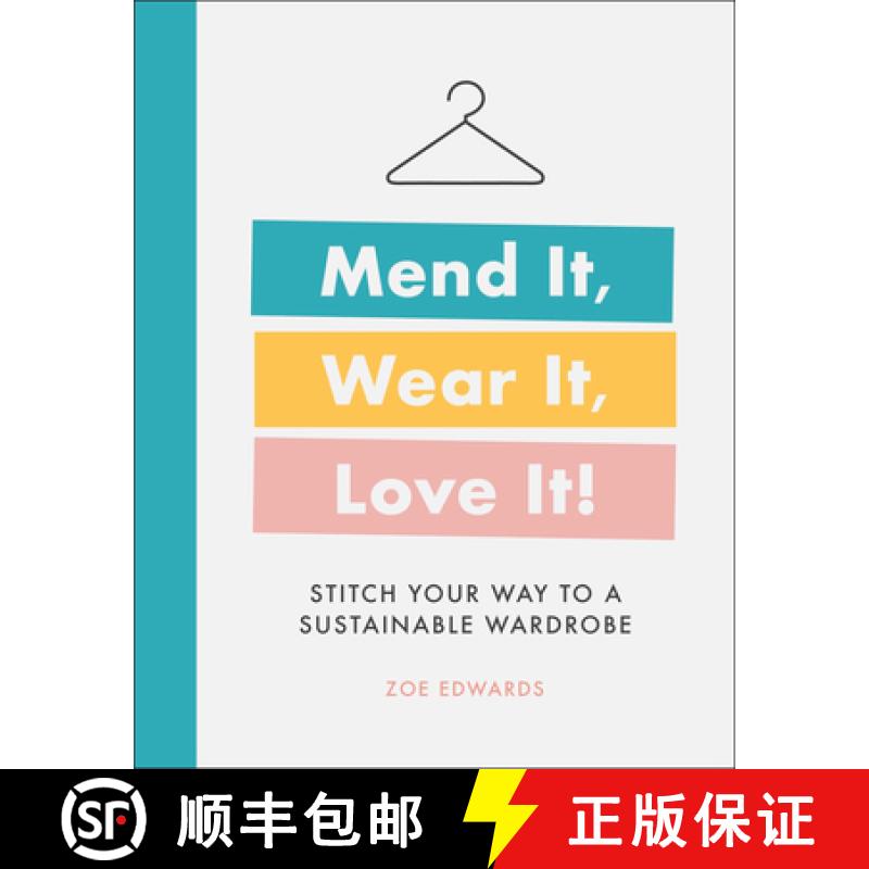 【3-4周达】Mend It, Wear It, Love It!: Stitch Your Way to a Sustainable Wardrobe [9780744026801]
