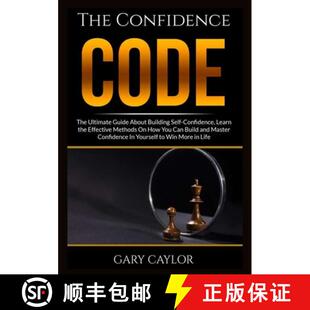 【3-4周达】Confidence Code: The Ultimate Guide About Building Self-Confidence, Learn the Effective Me... [9786069836668]