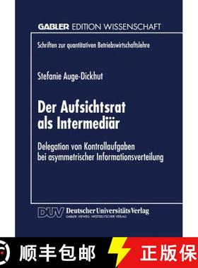 【3-4周达】Der Aufsichtsrat als Intermediär : Delegation von Kontrollaufgaben bei asymmetrischer Inf... [9783824469048]