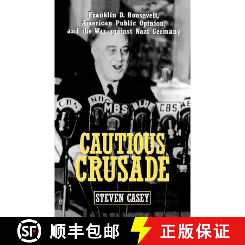 【2-3周达】Cautious Crusade: Franklin D. Roosevelt, American Public Opinion, and the War against Nazi... [9780195139600]