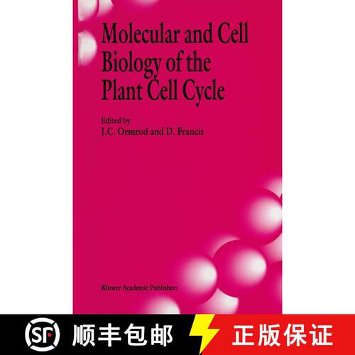 【3-4周达】Molecular and Cell Biology of the Plant Cell Cycle: Proceedings of a meeting held at Lanca... [9789401047876]
