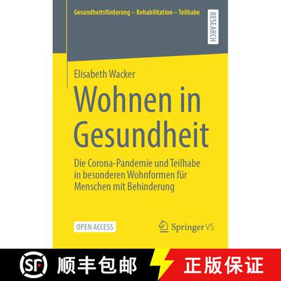 【3-4周达】Wohnen in Gesundheit: Die Corona-Pandemie und Teilhabe in besonderen Wohnformen für Mensc... [9783658464516]