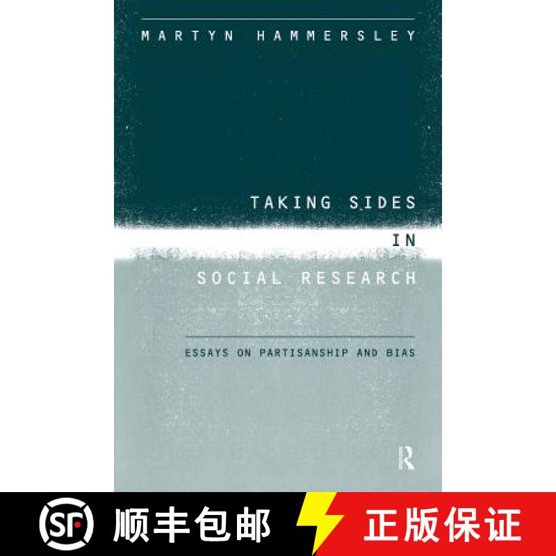 【3-4周达】Taking Sides in Social Research : Essays on Partisanship and Bias [9780415202879]