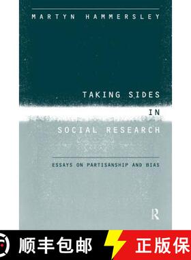 【3-4周达】Taking Sides in Social Research : Essays on Partisanship and Bias [9780415202879]